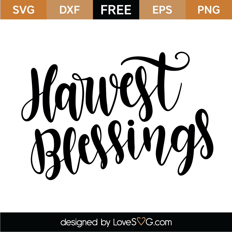 Free Harvest Blessings Svg Cut File Lovesvg Com