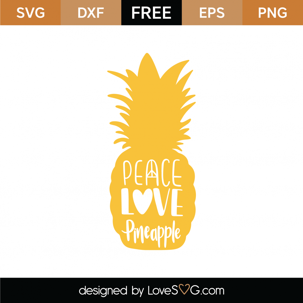 Download Free Peace Love Pineapple SVG Cut File - Lovesvg.com
