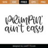 Free Primpin' Ain't Easy SVG Cut File - Lovesvg.com