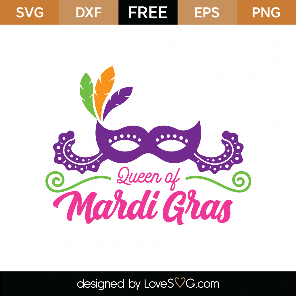 Download Free Queen Of Mardi Gras Svg Cut File Lovesvg Com