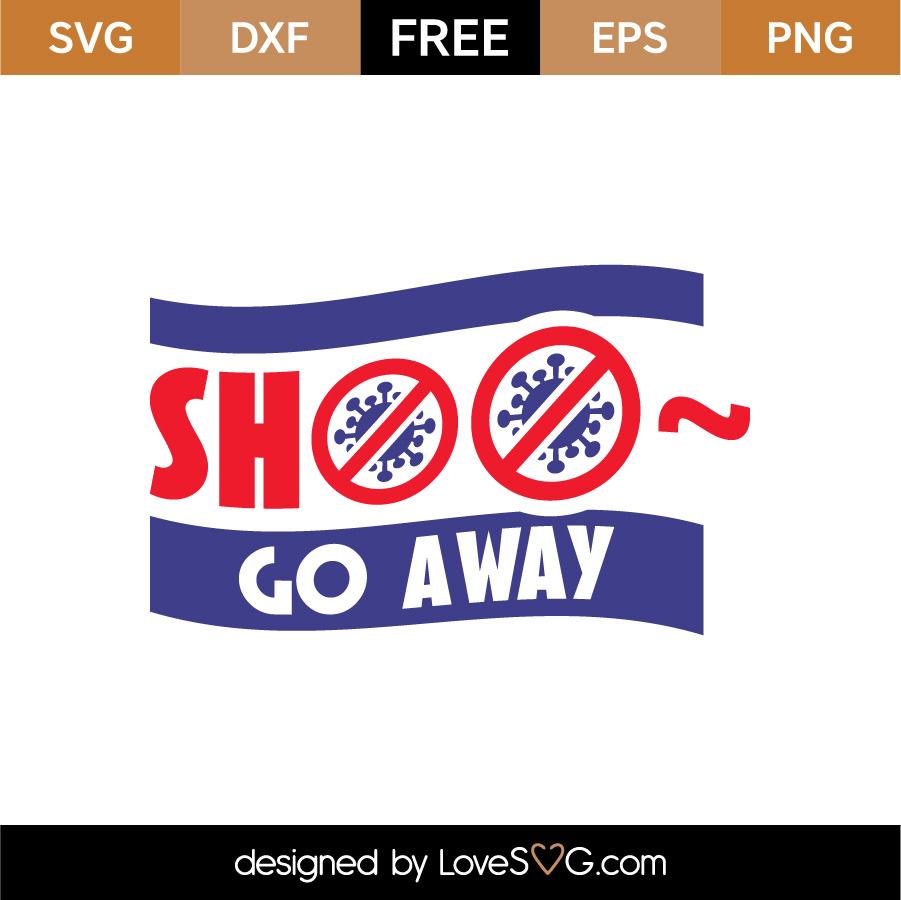 Free Shoo Go Away SVG Cut File - Lovesvg.com