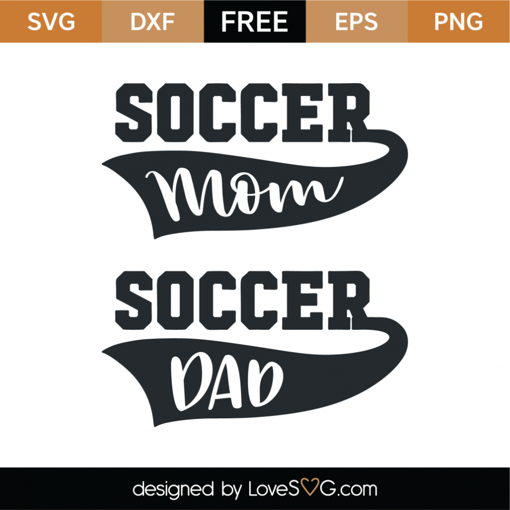 Download Free Soccer Mom Soccer Dad SVG Cut File - Lovesvg.com