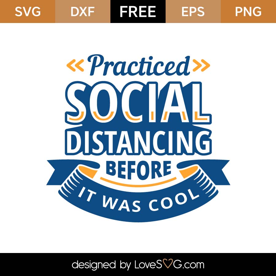 Free Social Distancing Before It Was Cool Svg Cut File Lovesvg Com