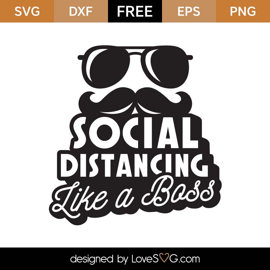 Download Free Social Distancing Like A Boss SVG Cut File - Lovesvg.com