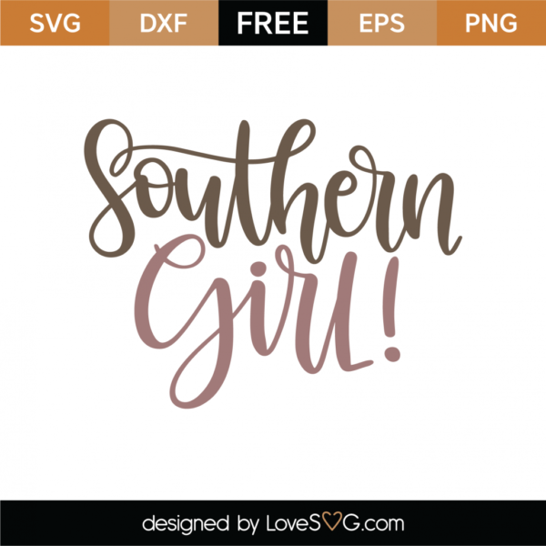 Free Southern Girl SVG Cut File - Lovesvg.com