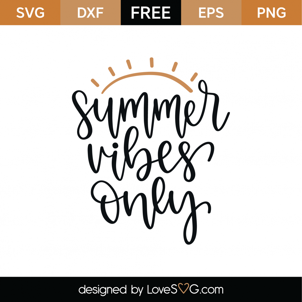 Download Free Summer Vibes Only Svg Cut File Lovesvg Com