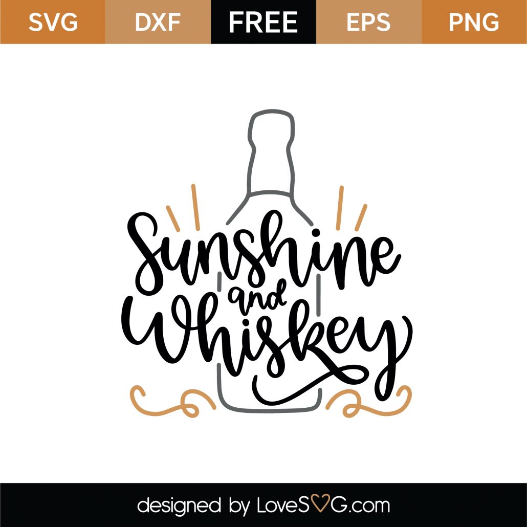 Download Free Sunshine And Whiskey Svg Cut File Lovesvg Com