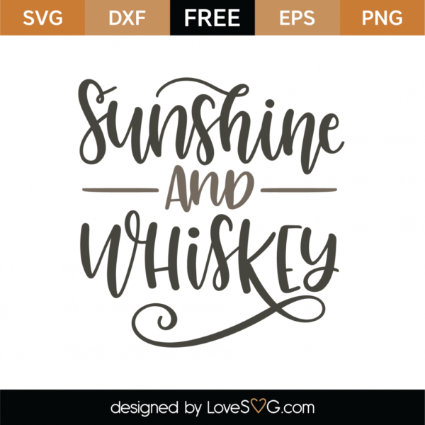 Free Sunshine And Whiskey SVG Cut File - Lovesvg.com