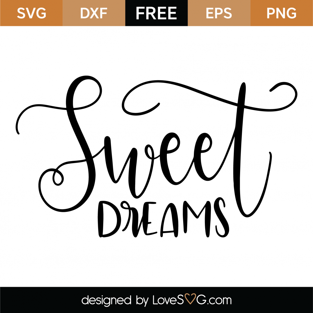 Download Free Sweet Dreams SVG Cut File - Lovesvg.com