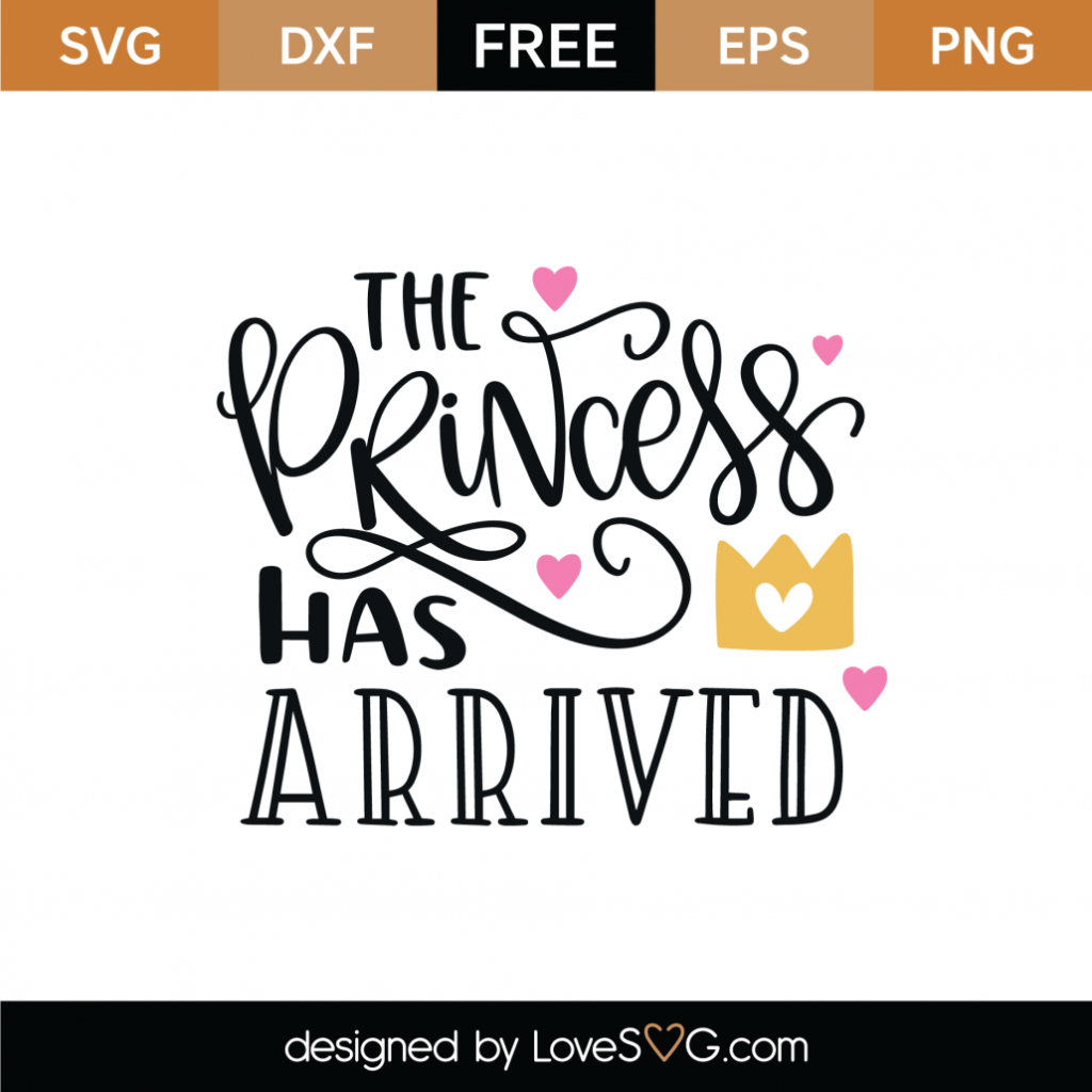 Free Free 333 The Princess Has Arrived Svg SVG PNG EPS DXF File