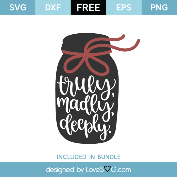 Free Truly Madly Deeply SVG Cut File - Lovesvg.com