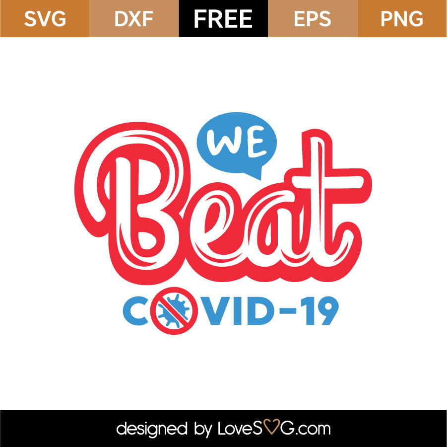Free We Beat Covid 19 Svg Cut File Lovesvg Com