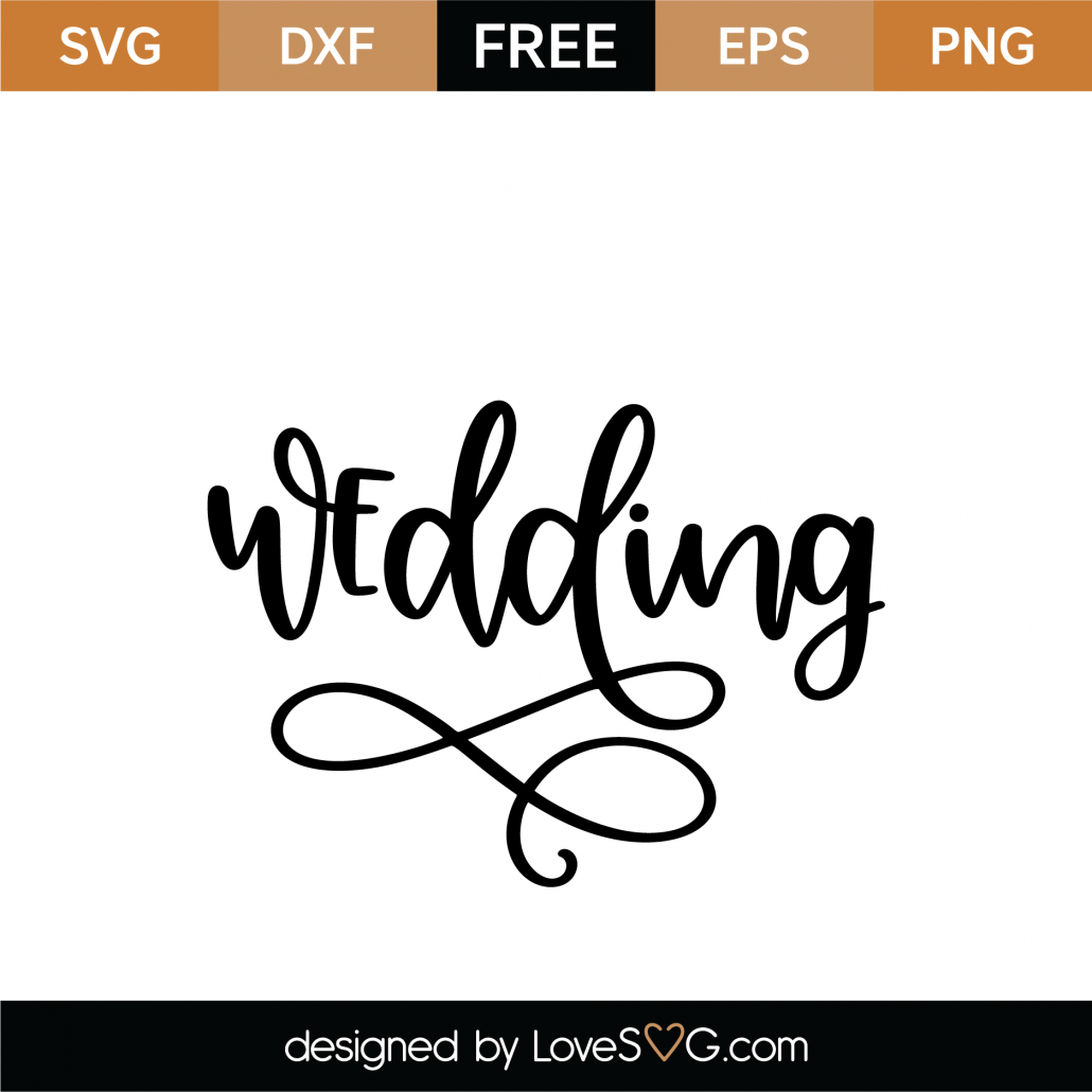 Download Free Wedding SVG Cut File - Lovesvg.com
