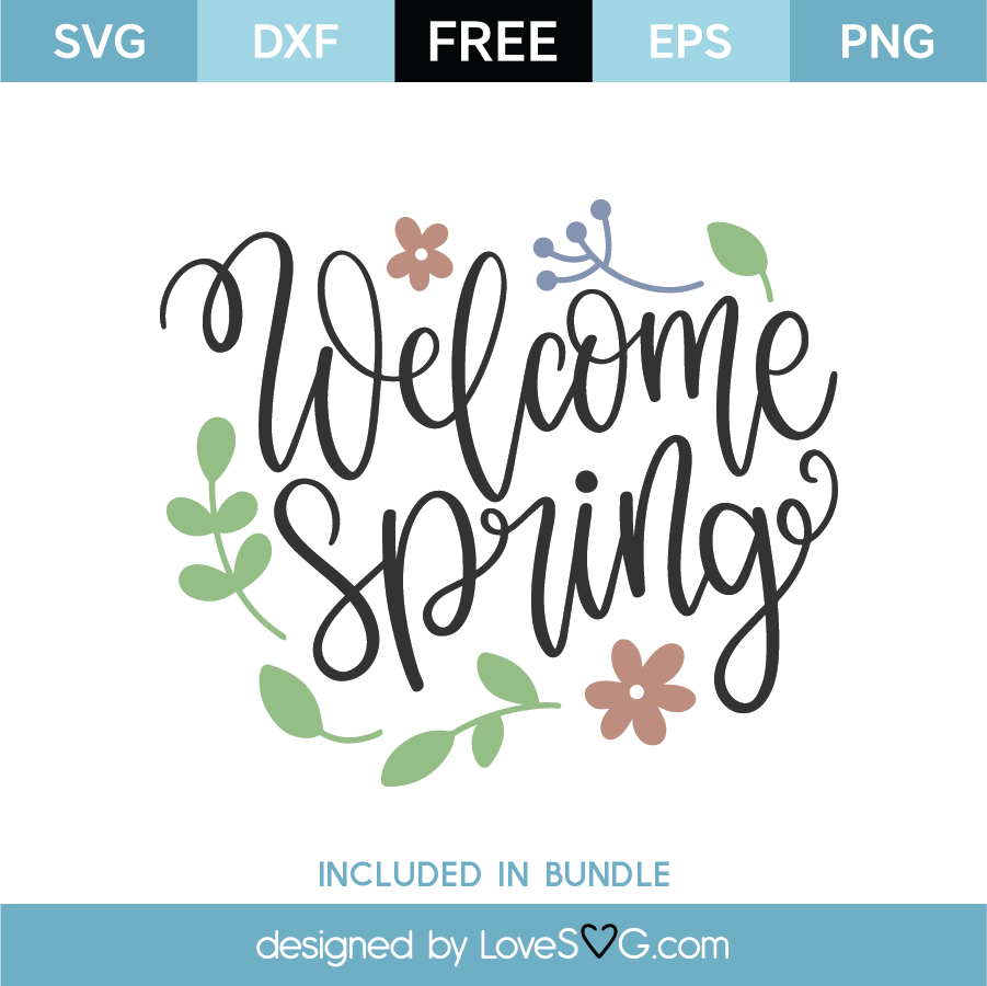 Download Free Welcome Spring SVG Cut File - Lovesvg.com