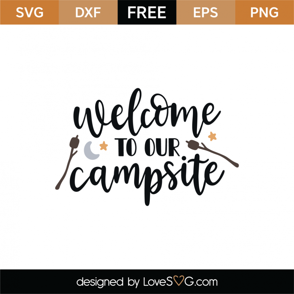 Free Welcome To Our Campsite SVG Cut File - Lovesvg.com