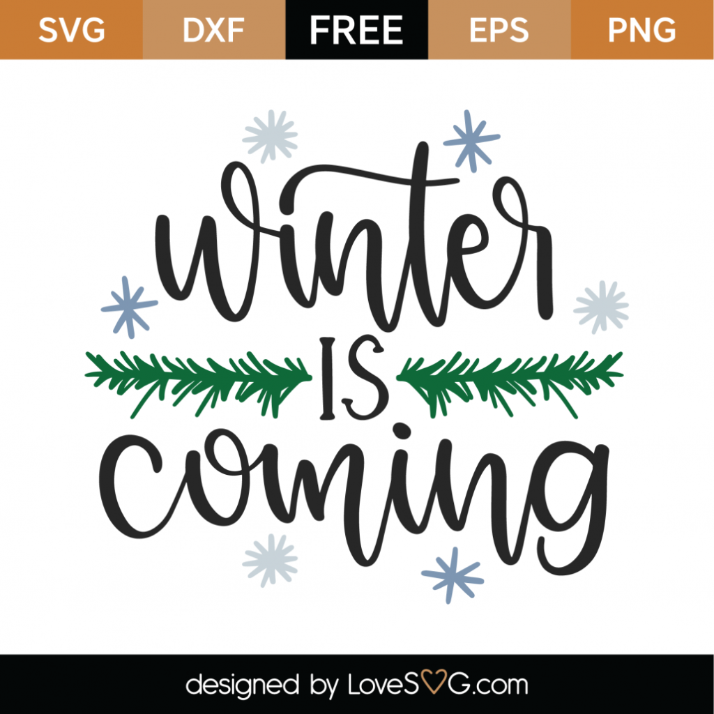 Download Free Winter Is Coming SVG Cut File - Lovesvg.com