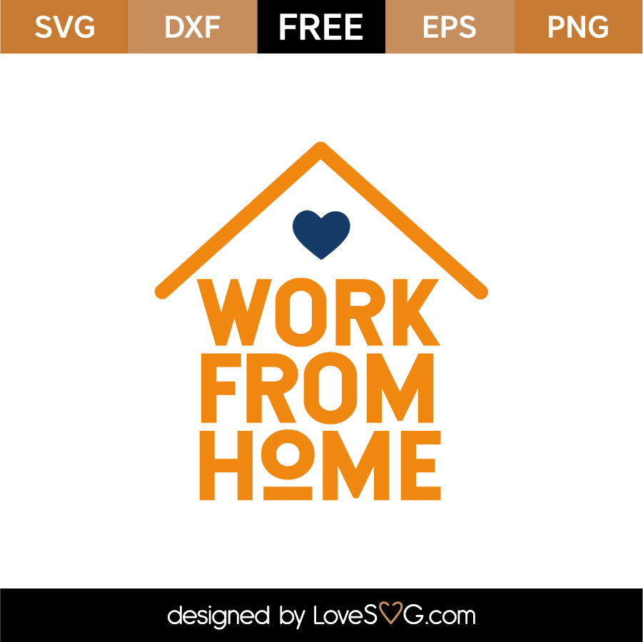 Download Free Work From Home SVG Cut File - Lovesvg.com