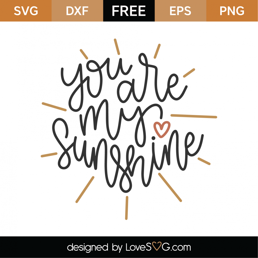 Download Free You Are My Sunshine Svg Cut File Lovesvg Com