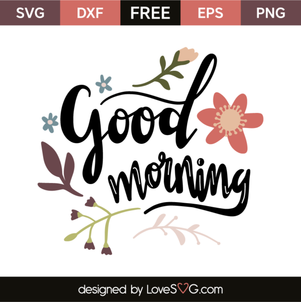 Good Morning - Lovesvg.com