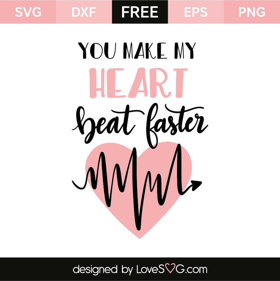 You My Beat Faster Lovesvg.com