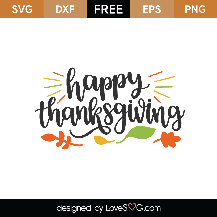 Download Free Happy Thanksgiving SVG Cut File | Lovesvg.com