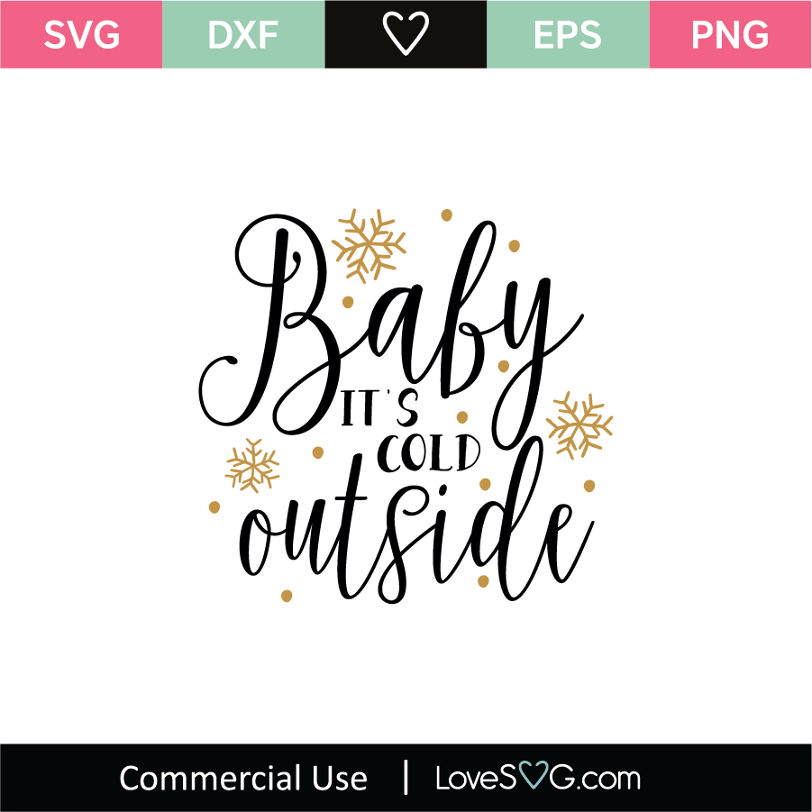 SVG File Cricut Christmas SVG Baby Its Cold Outside Christmas Quotes Silhouette Freaking Cold SVG Cuttable Design Instant Download