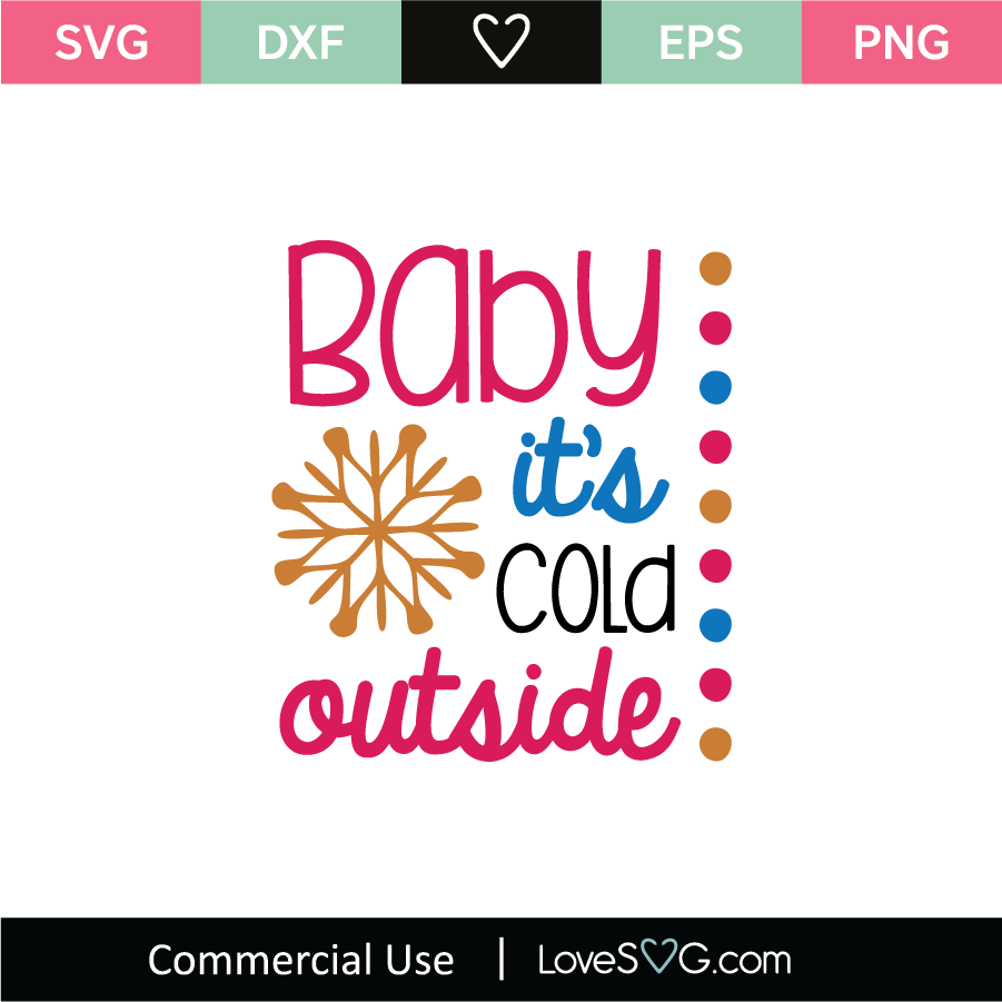 Download Baby It's Cold Outside Babies Kids SVG Cut File - Lovesvg.com