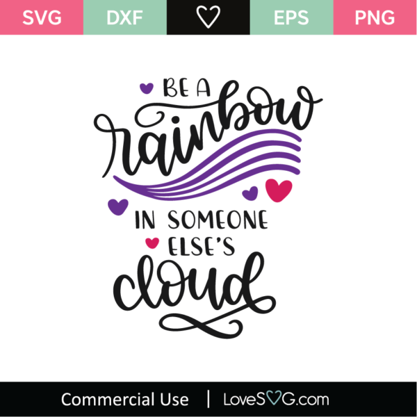 Be A Rainbow In Someone Else's Cloud SVG Cut File - Lovesvg.com