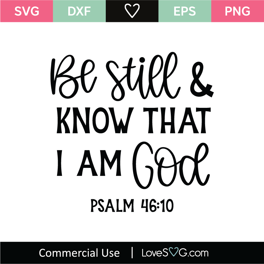 Download Clip Art Be Still And Know That I Am God Bible Quote Cut File Svg Art Collectibles