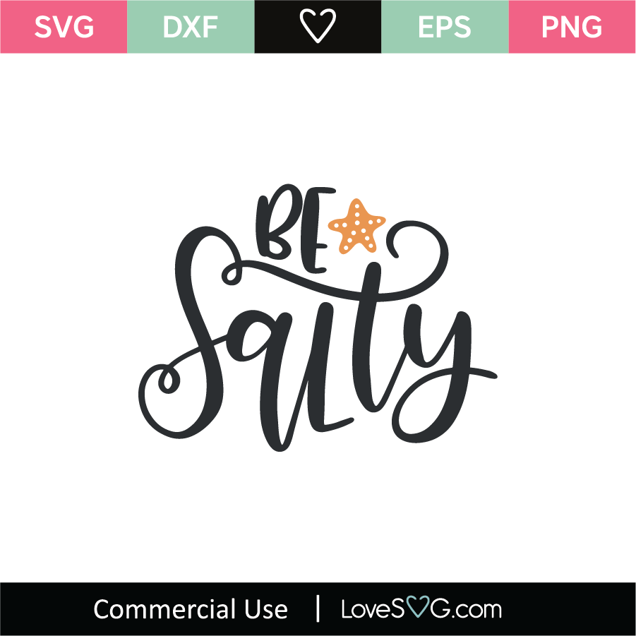 Be Salty SVG Cut File - Lovesvg.com
