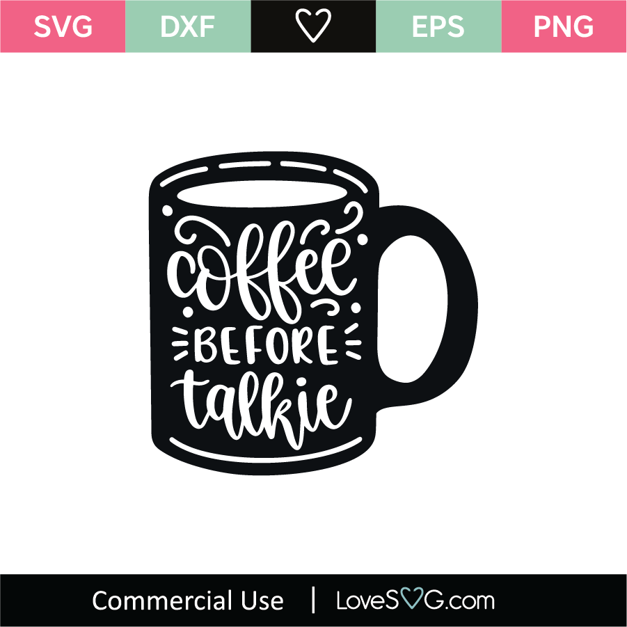 Coffee Before Talkie Svg Cut File Lovesvg Com
