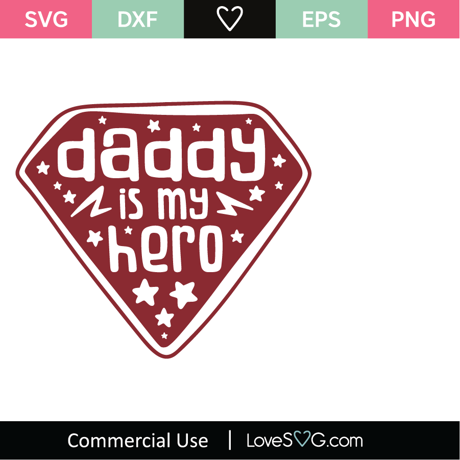Download Daddy Is My Hero SVG Cut File - Lovesvg.com