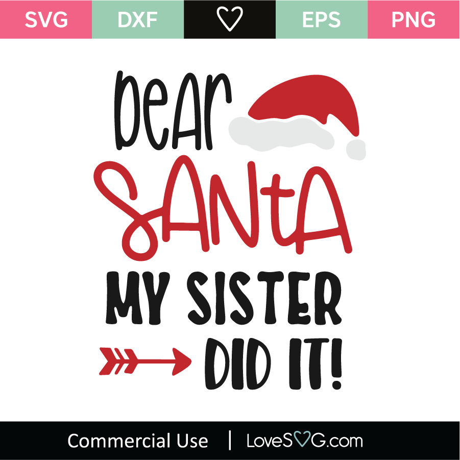 Download Dear Santa My Sister Did It SVG Cut File - Lovesvg.com