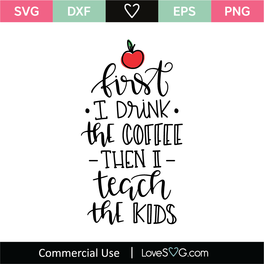 Download First I Drink The Coffee Svg Cut File Lovesvg Com