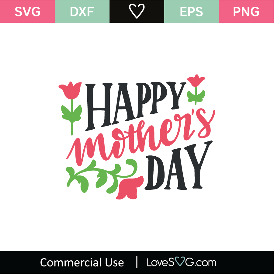 Happy Mothers Day SVG Cut File - Lovesvg.com