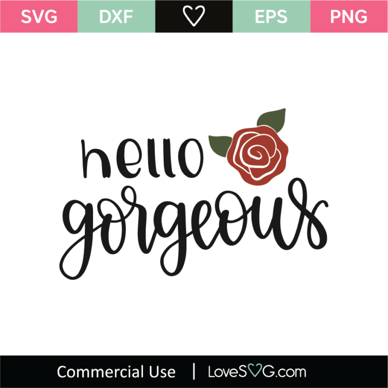 Hello Gorgeous Svg Cut File Lovesvg Com - vrogue.co