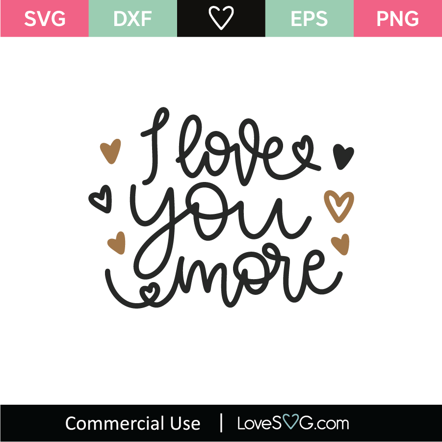 Download I Love You More Svg Cut File Lovesvg Com