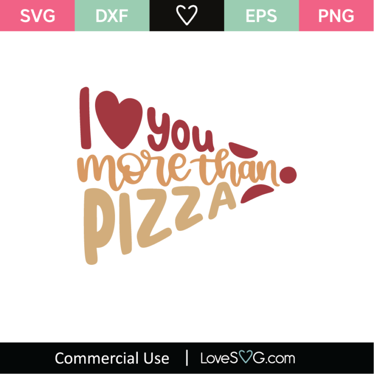 I Love You More Than Pizza SVG Cut File Lovesvg relationship-rules-love-lifestyle-growth-love-yourself-quotes