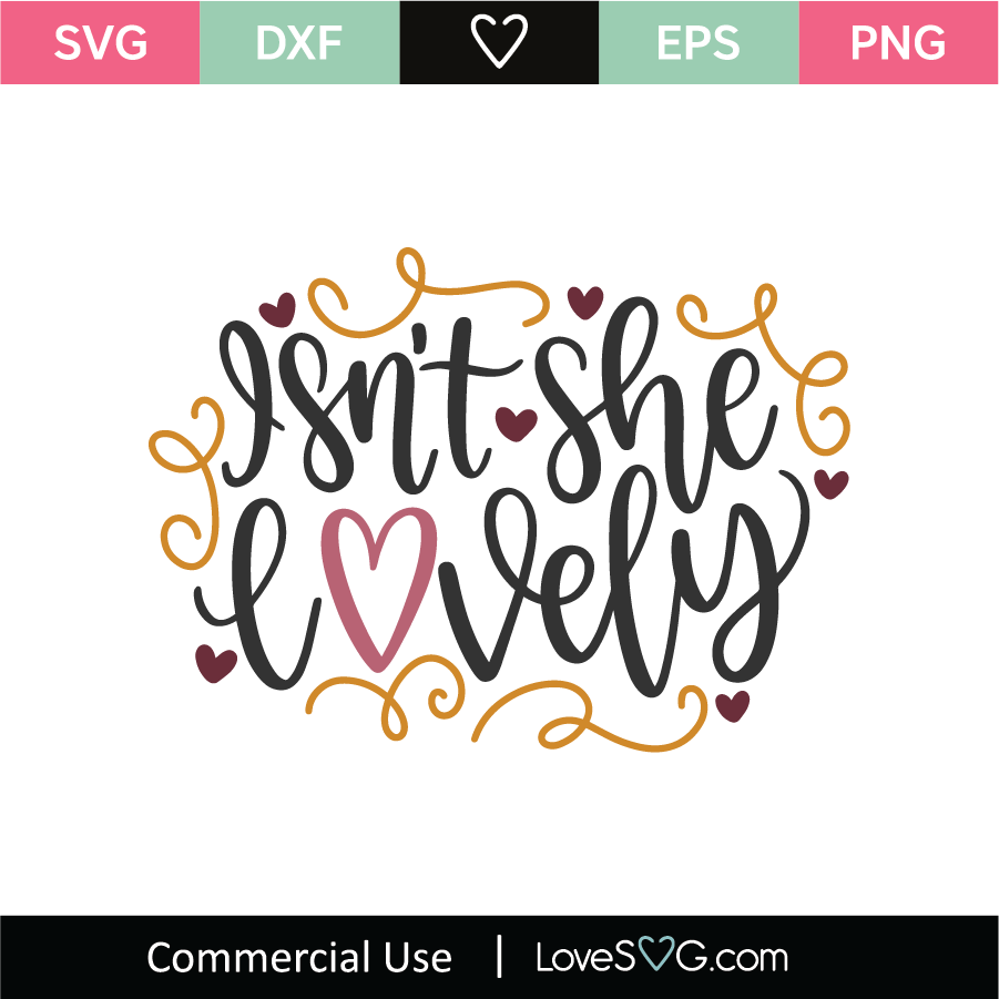 Isnt She Lovely Svg Cut File