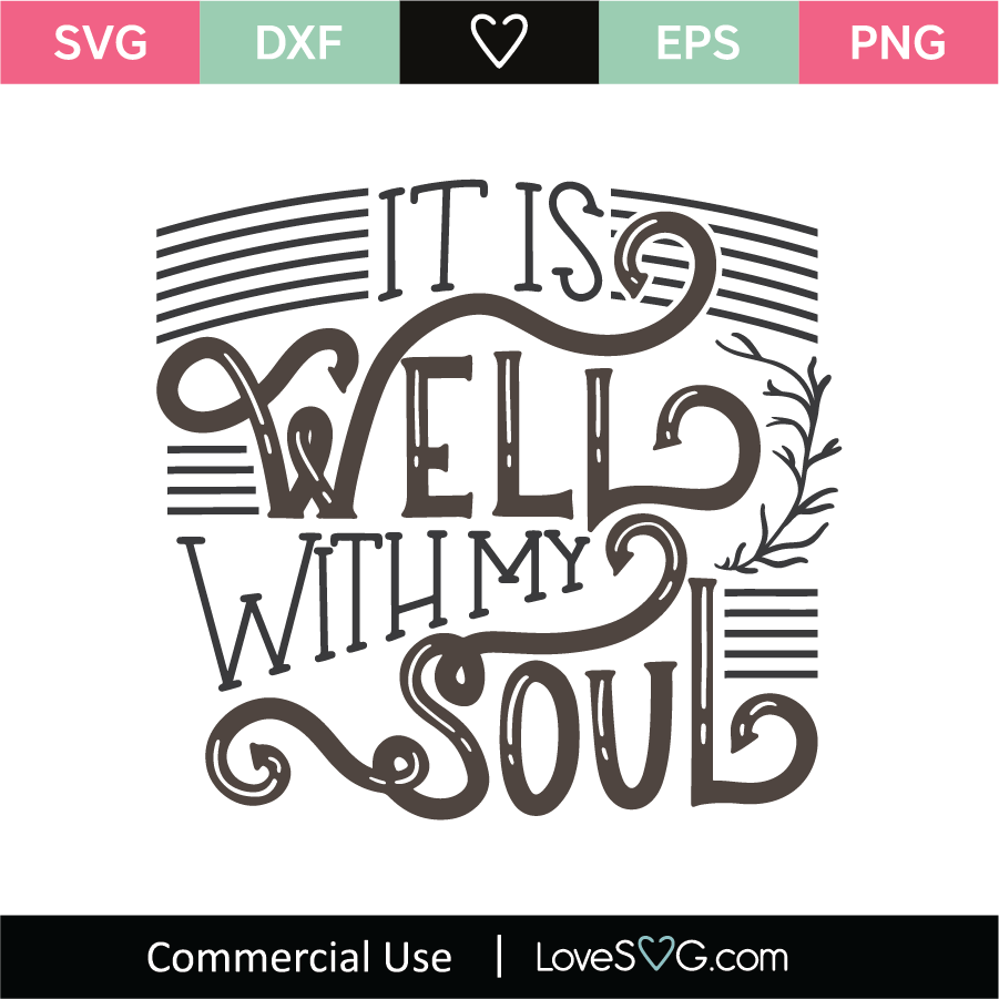 Free It is Well With My Soul SVG Cut File