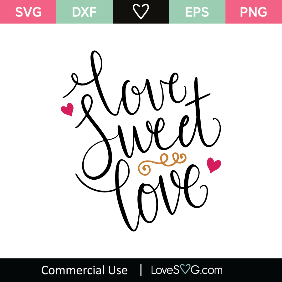 Download Love Sweet Love SVG Cut File - Lovesvg.com