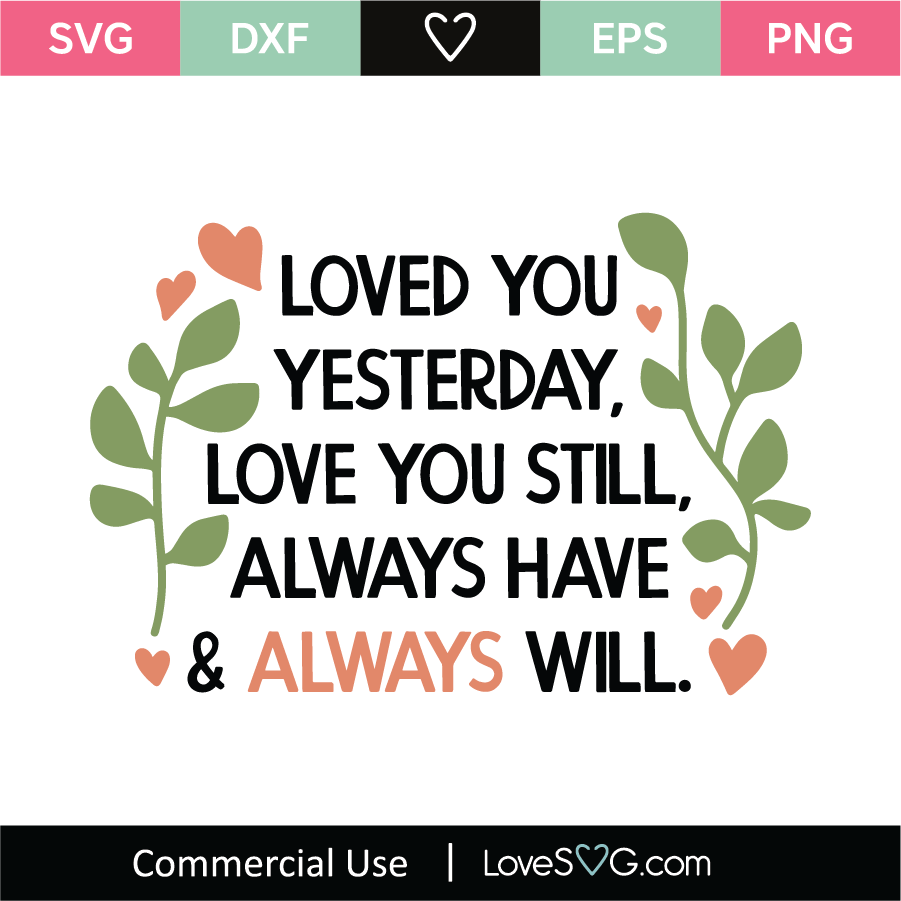 Loved You Yesterday Svg Cut File Lovesvg Com