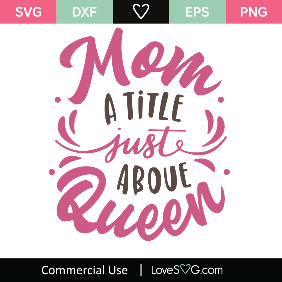 Download Mom A Title Just Above Queen Svg Cut File Lovesvg Com