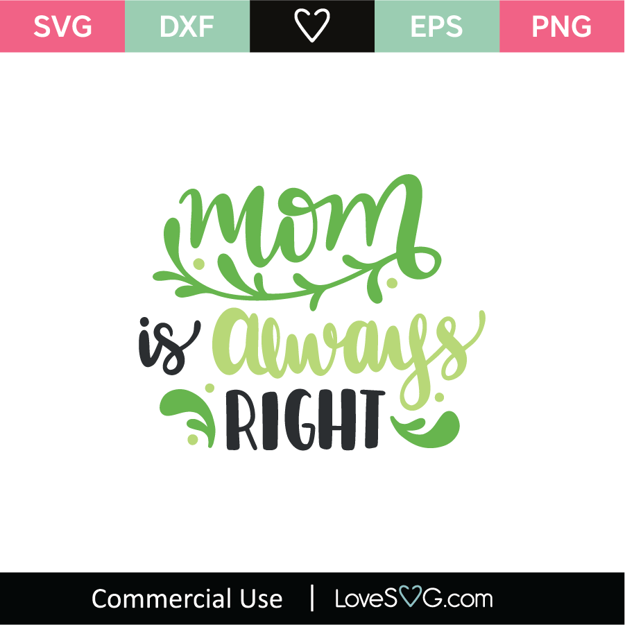 mom-is-always-right-svg-cut-file-lovesvg