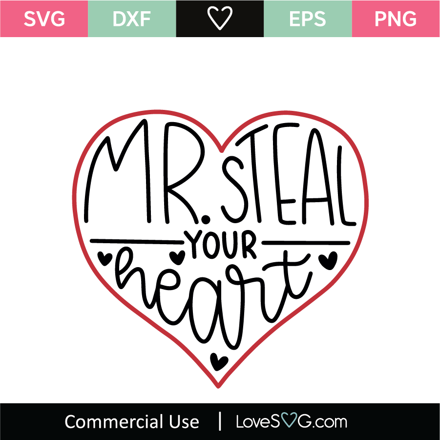 Download Mr Steal Your Heart Svg Cut File Lovesvg Com