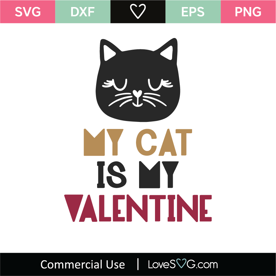 My Cat Is My Valentine SVG Cut File - Lovesvg.com