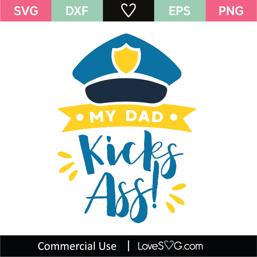 Download My Dad Kicks Ass Svg Cut File Lovesvg Com