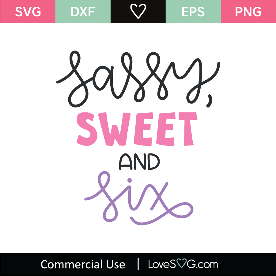 Download Sassy Sweet and Six SVG Cut File - Lovesvg.com
