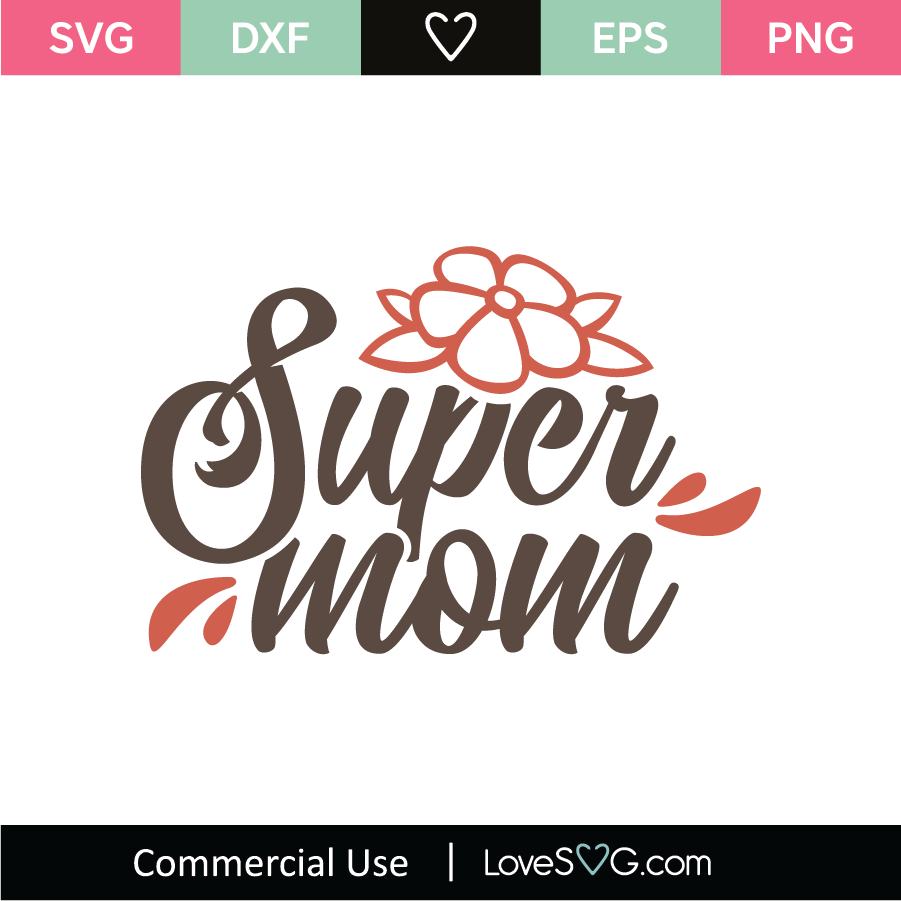 Super Mom SVG Cut File - Lovesvg.com