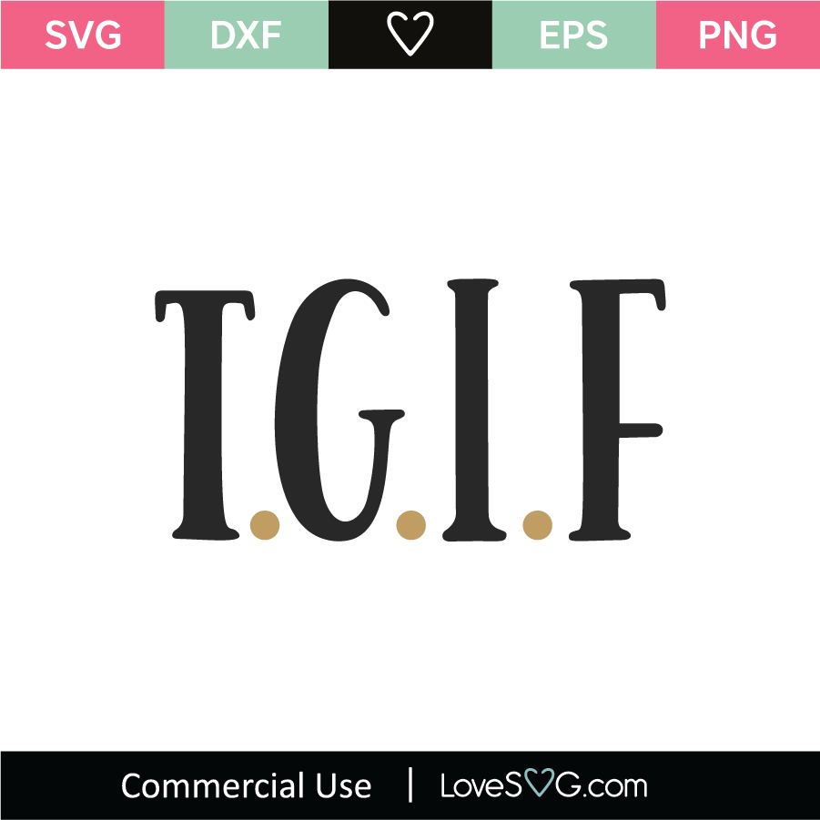 Download TGIF SVG Cut File - Lovesvg.com